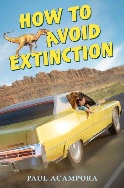 How to avoid extinction / Paul Acampora.