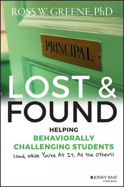 Lost and Found: Helping Behaviorally Challenging Students (and, While Youre At It, All the Others)