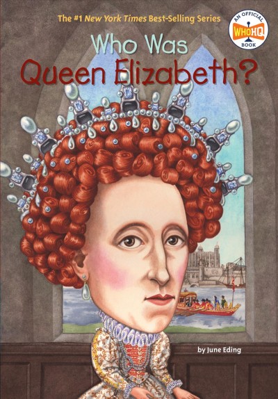 Who was Queen Elizabeth? / by June Eding ; illustrated by Nancy Harrison.
