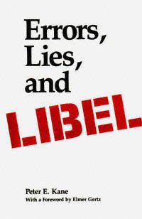 Errors, lies, and libel / Peter E. Kane ; with a foreword by Elmer Gertz.