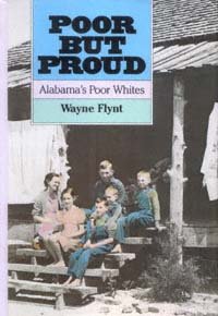 Poor but proud : Alabama's poor whites / Wayne Flynt.