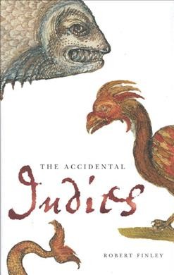 The accidental Indies / Robert Finley.