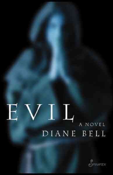 Evil : a novel / Diane Bell.