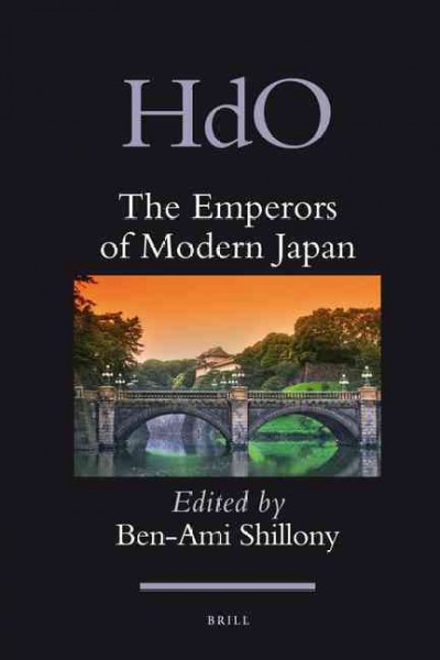 The emperors of modern Japan / edited by Ben-Ami Shillony.