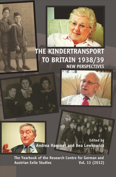 The kindertransport to Britain 1938/39 : new perspectives / edited by Andrea Hammel and Bea Lewkowicz.