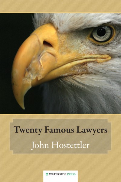 Twenty famous lawyers / John Hostettler.
