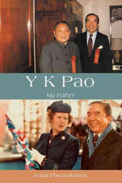 Y.K. Pao, my father / by Anna Pao Sohmen.