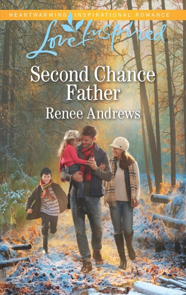 Second chance father / Renee Andrews.