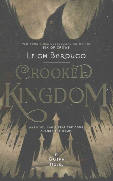 Crooked kindom / Leigh Bardugo.