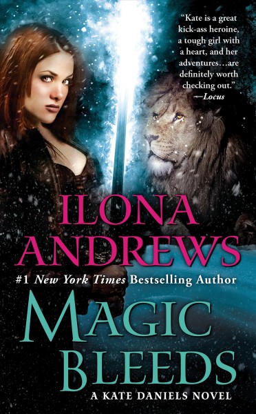 Magic bleeds [electronic resource] : Kate Daniels Series, Book 4. Ilona Andrews.
