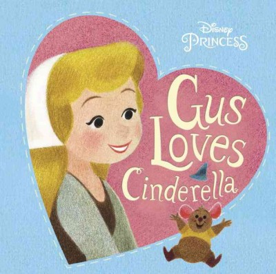 Gus loves Cinderella / by Cynthea Liu ; illustrated by Genevieve Godbout.