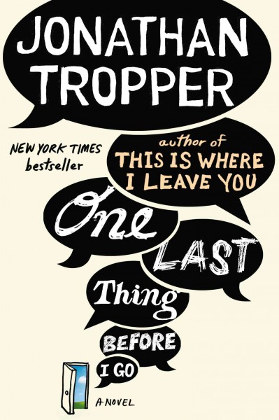 One last thing before I go / Jonathan Tropper.
