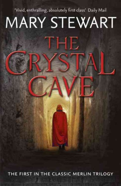 The crystal cave / Mary Stewart.