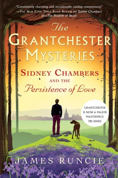 Sidney Chambers and the persistence of love / James Runcie.