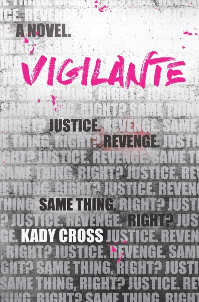 Vigilante : a novel / Kady Cross.
