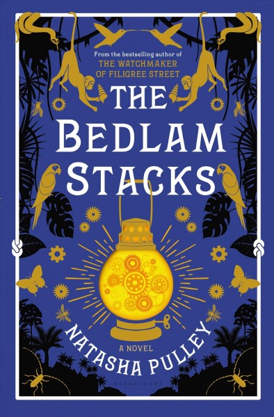 The Bedlam stacks : a novel / Natasha Pulley.
