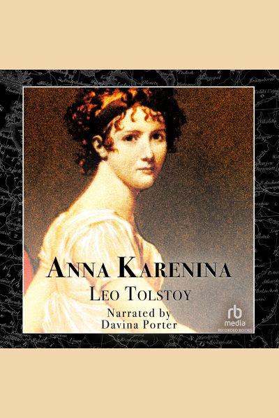 Anna Karenina [electronic resource] / Leo Tolstoi.