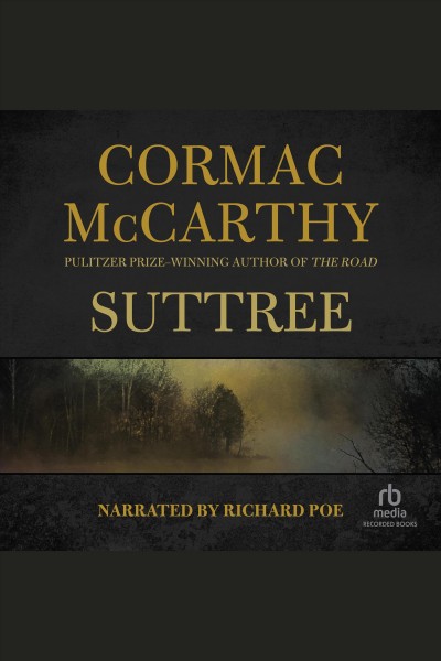 Suttree [electronic resource] / Cormac McCarthy.