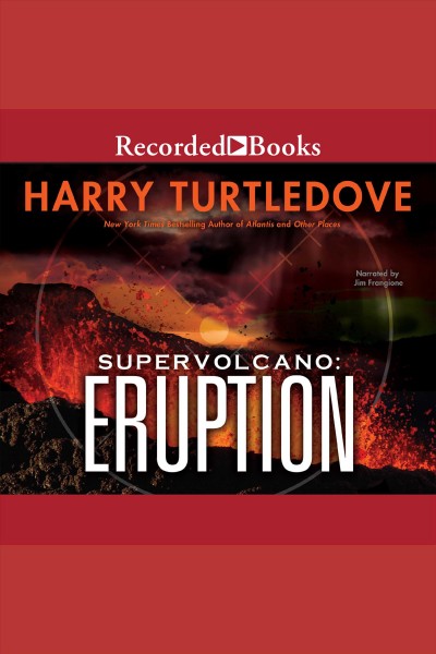 Supervolcano [electronic resource] : eruption / Harry Turtledove.
