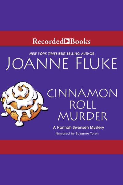 Cinnamon roll murder [electronic resource] / Joanne Fluke.