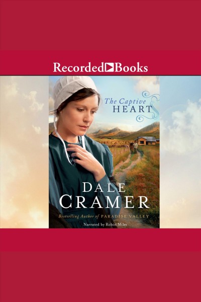 The captive heart [electronic resource] / Dale Cramer.