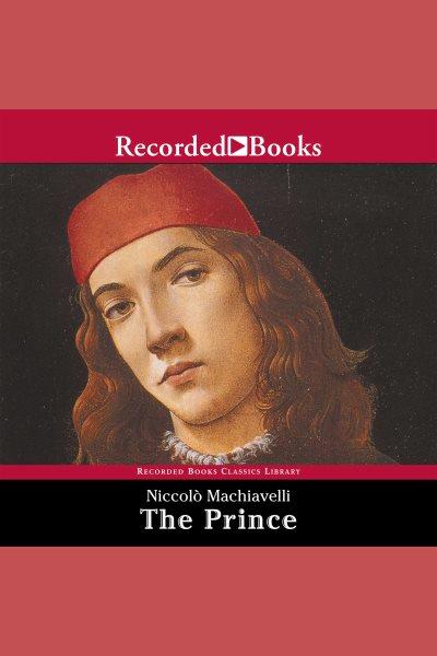 The prince [electronic resource] / Niccolò Machiavelli.