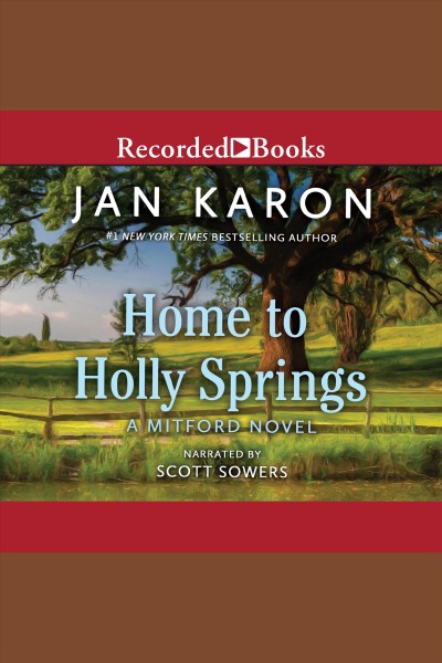 Home to Holly Springs [electronic resource] / Jan Karon.