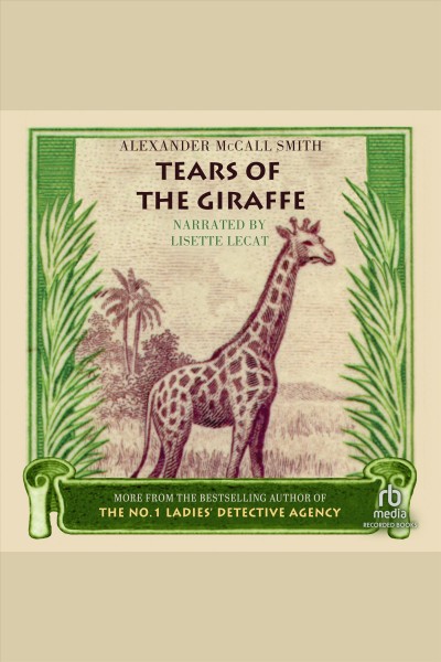 Tears of the giraffe [electronic resource] / Alexander McCall Smith.