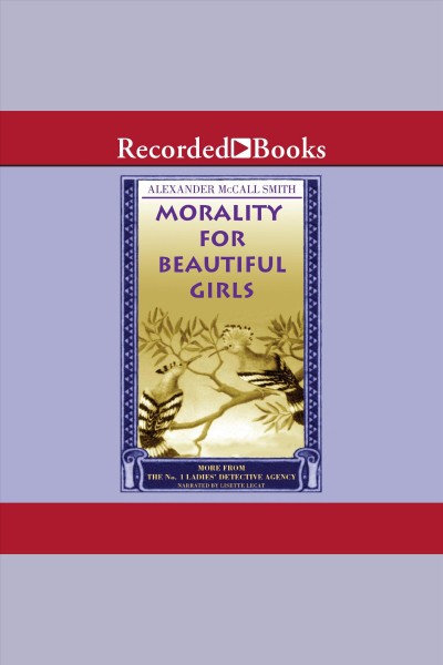 Morality for beautiful girls [electronic resource] / Alexander McCall Smith.