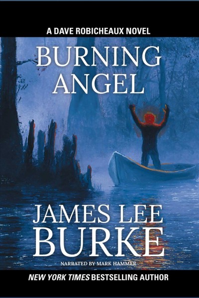 Burning angel [electronic resource] / James Lee Burke.