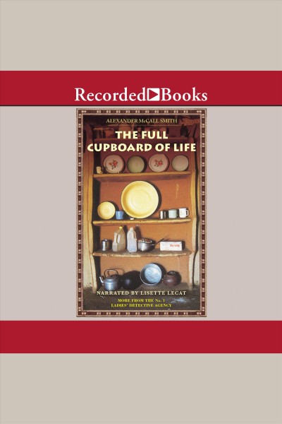 The full cupboard of life [electronic resource] / Alexander McCall Smith.