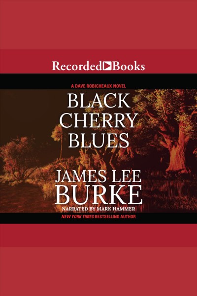 Black cherry blues [electronic resource] / James Lee Burke.