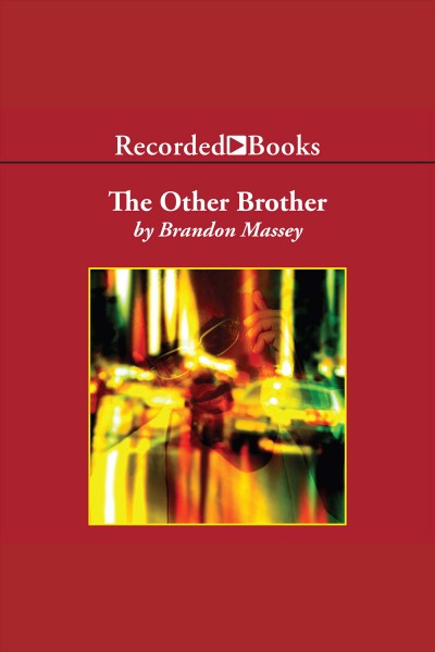 The other brother [electronic resource] / Brandon Massey.