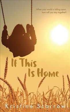 If this is home / Kristine Scarrow