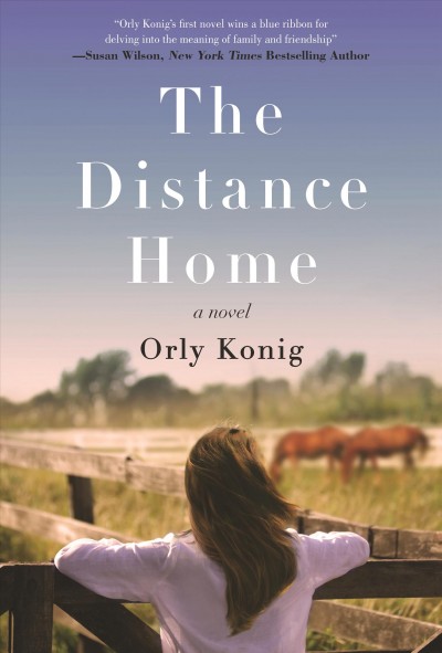 The distance home / Orly Konig.