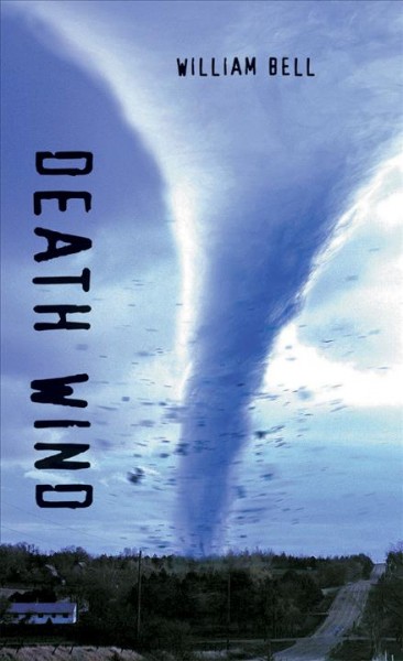 Death wind / William Bell.