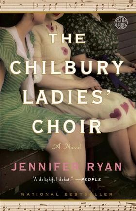 The Chilbury ladies' choir : a novel / Jennifer Ryan.