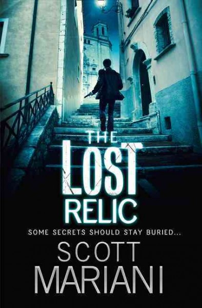 The lost relic / by Scott Mariani. {B}