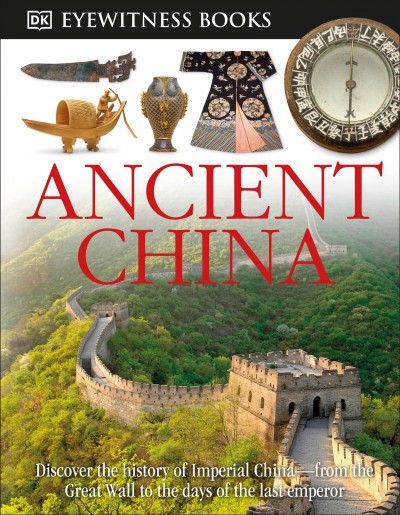 Ancient China / written by Arthur Cotterell ; photographed by Alan Hills & Geoff Brightling. {B}