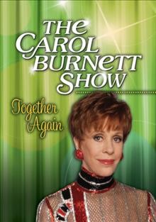 Carol Burnett show :, The [videorecording] together again. videorecording{VC}