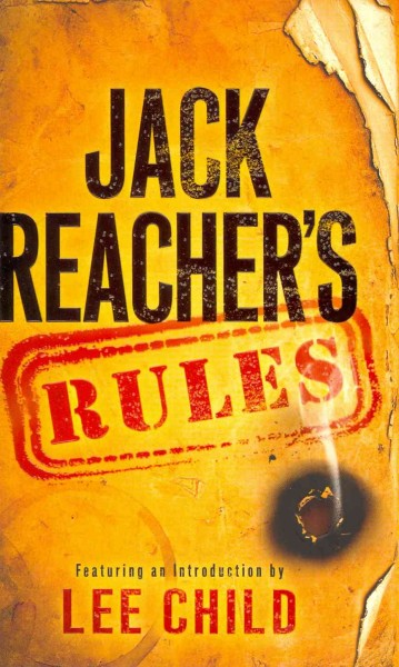 Jack Reacher's rules / with an introduction by Lee Child.