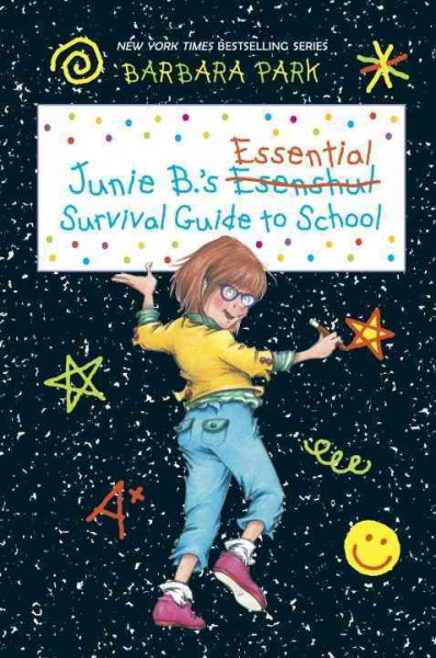 Junie B.'s essential survival guide to school / [Barbara Park]. {B}