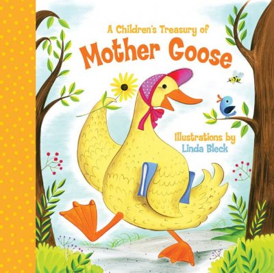 A children's treasury of Mother Goose / illustrations by Linda Bleck.