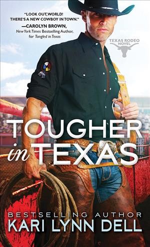 Tougher in Texas / Kari Lynn Dell.