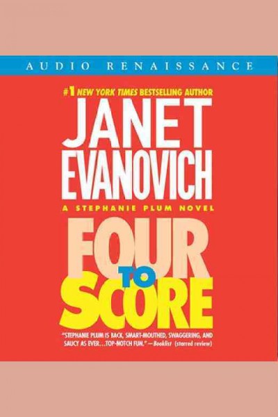 Four to score [electronic resource] : Stephanie Plum Series, Book 4. Janet Evanovich.