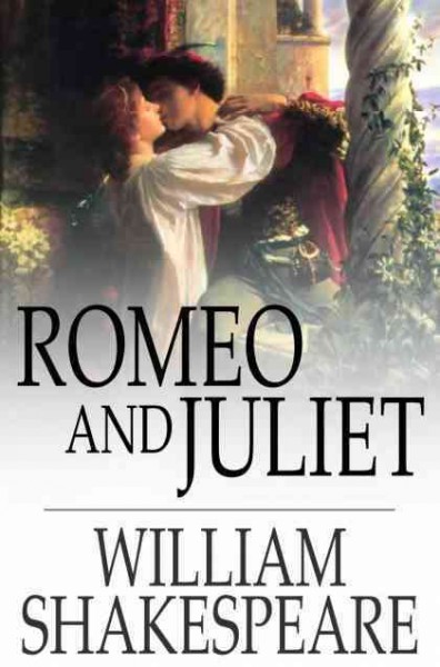 Romeo and Juliet / William Shakespeare.