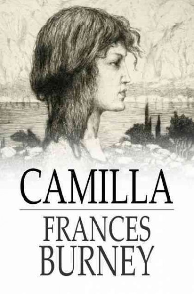 Camilla [electronic resource] : a picture of youth / Frances Burney.
