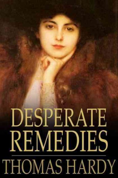 Desperate remedies / Thomas Hardy.
