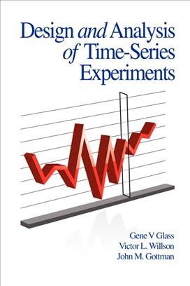 Design and analysis of time-series experiments / Gene V Glass, Victor L. Willson, John M. Gottman.