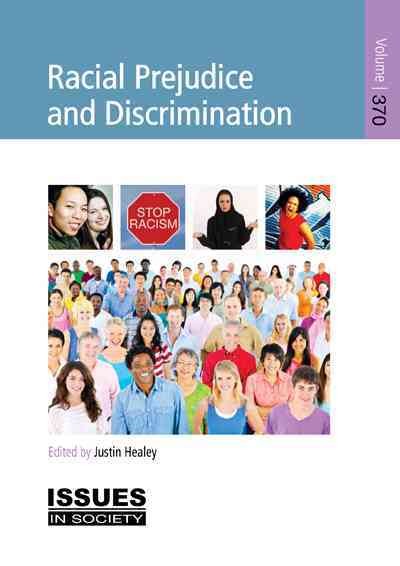 Racial prejudice and discrimination / edited by Justin Healey.